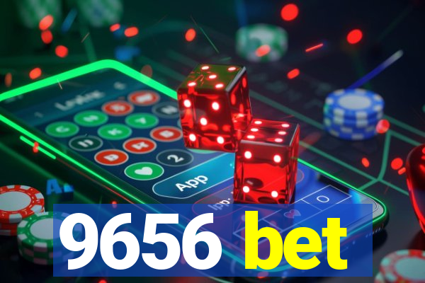 9656 bet